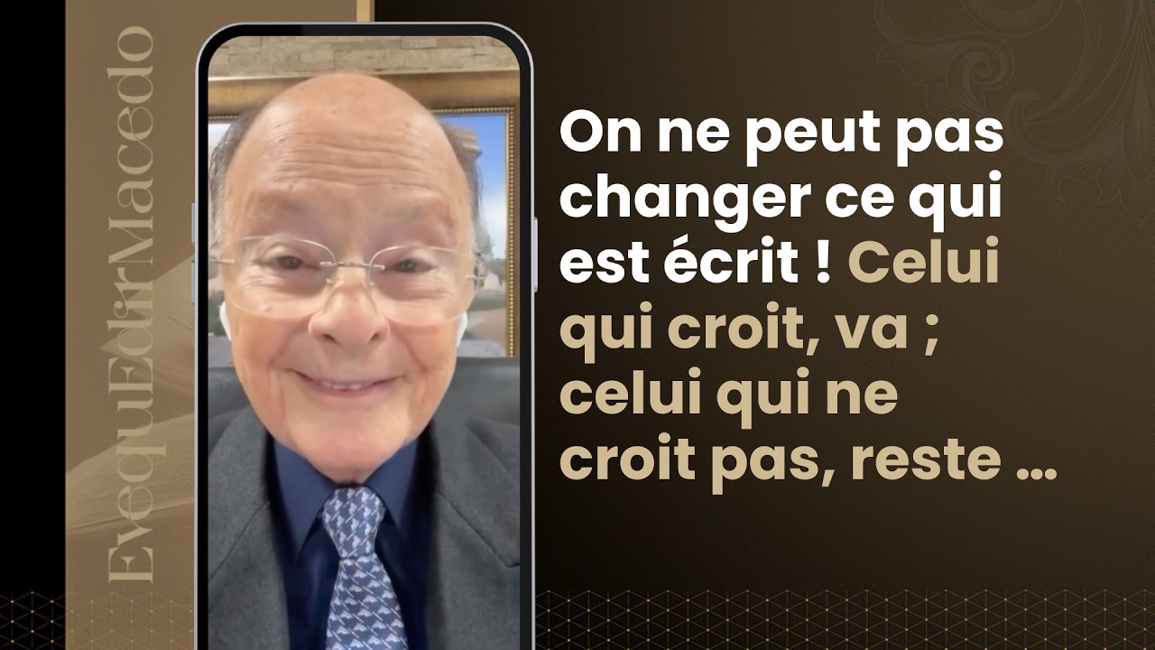 ON NE PEUT PAS CHANGER CE QUI EST ÉCRIT ! CELUI QUI CROIT, VA ; CELUI QUI NE CROIT PAS, RESTE …