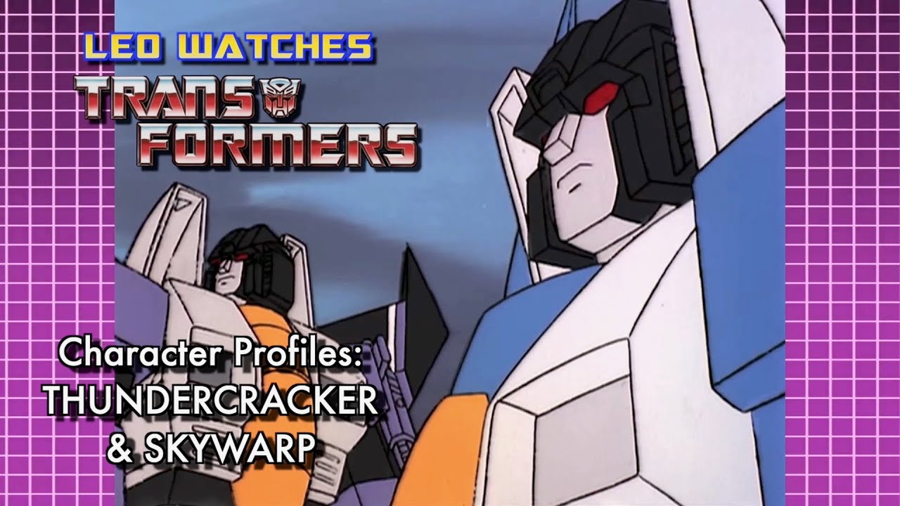 SKYWARP и THUNDERCRACKER &mdash; Лео смотрит обзоры персонажей