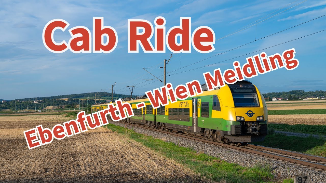 Cab Ride//Führerstandsmitfahrt Ebenfurth - Wien Meidling