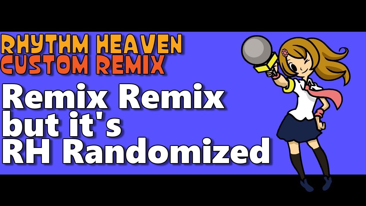 Rhythm Heaven Remix Remix but with games from my Rhythm Heaven Randomized series (Custom Remix)