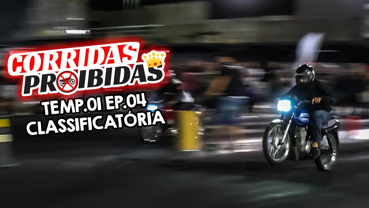 CORRIDAS PROIBIDAS TEMP.01 EP.04 | CLASSIFICATÓRIA