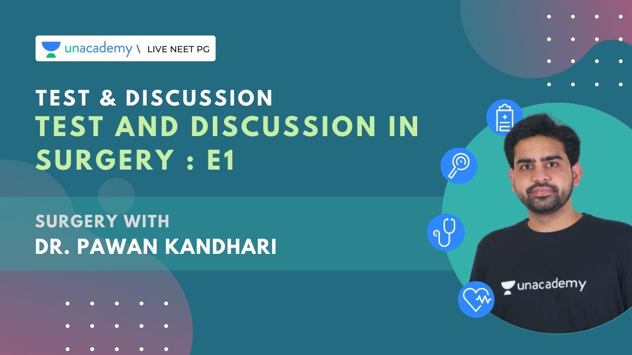 Test and discussion in surgery : E1 | Dr. Pawan Kandhari