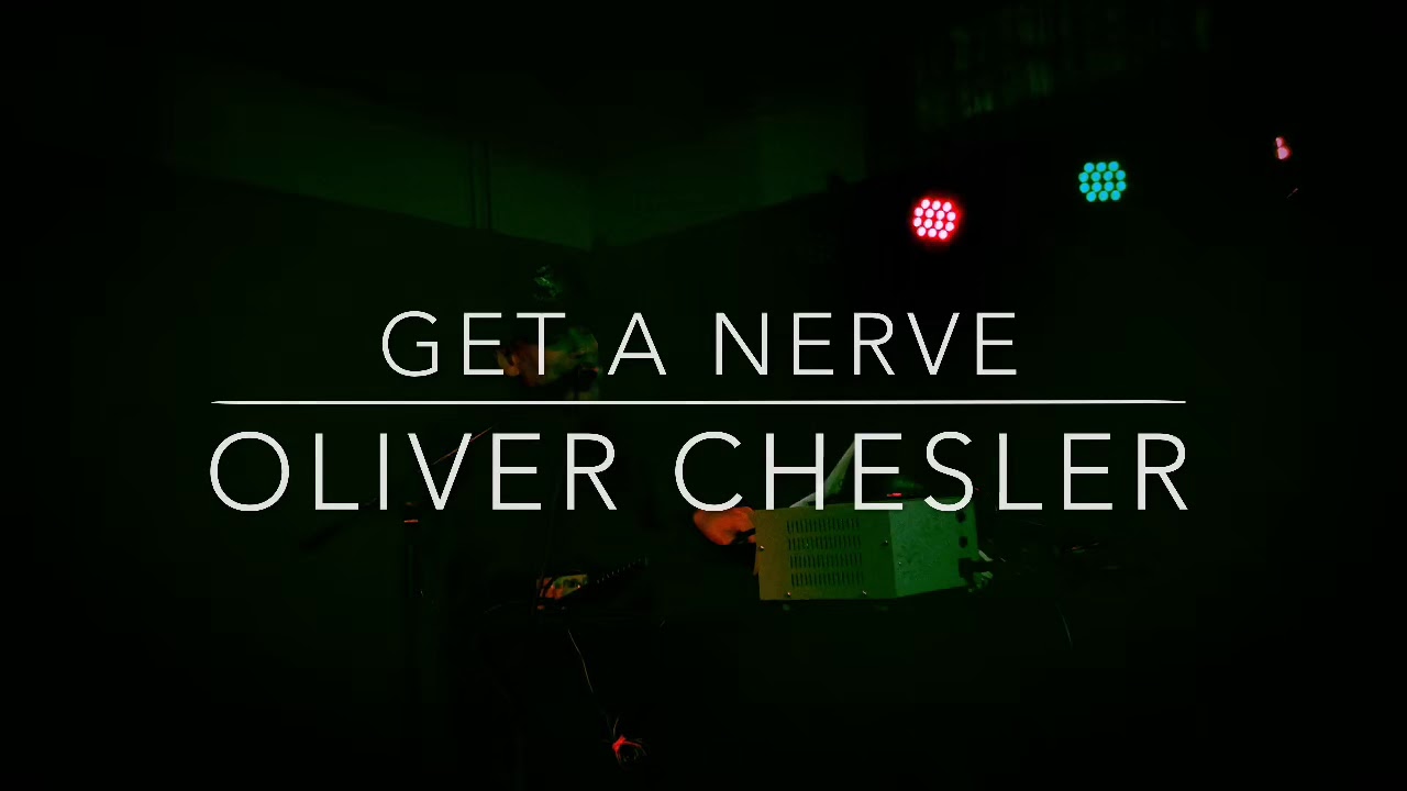 OLIVER CHESLER AT GET A NERVE
