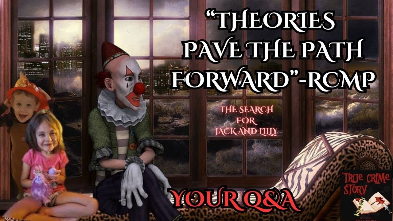 THEORIES PAVE THE PATH FORWARD-RCMP-Q & A Chat!  #lillyandjack #danielmartell #crazytheories