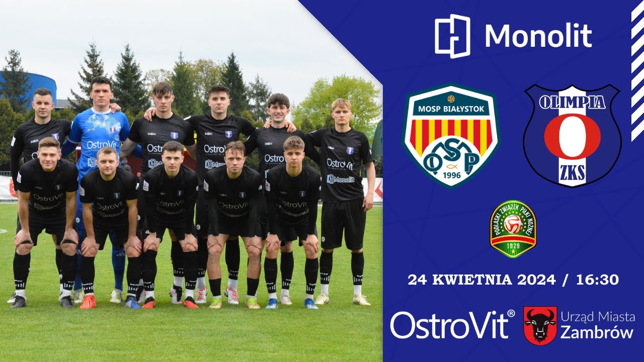 MOSP Białystok - Olimpia Zambrów [LIVE] - transmisja na żywo