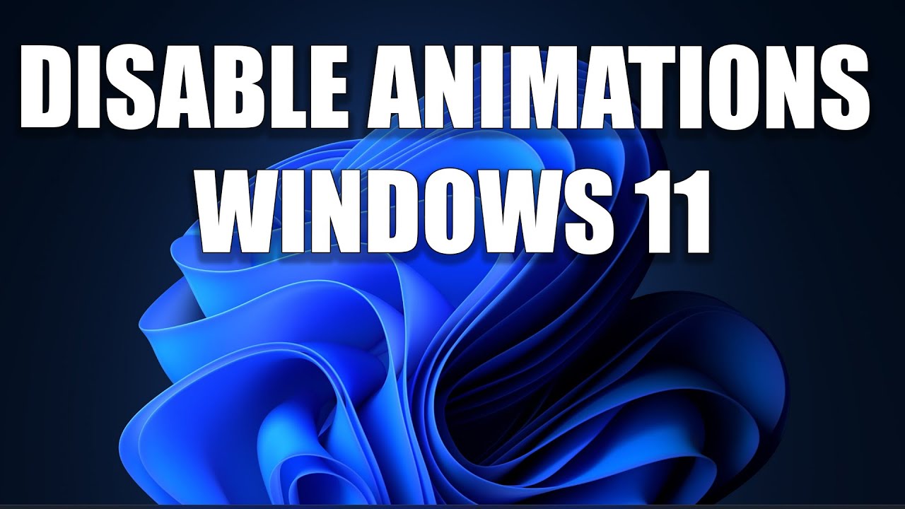 How to Disable Animations in Windows 11