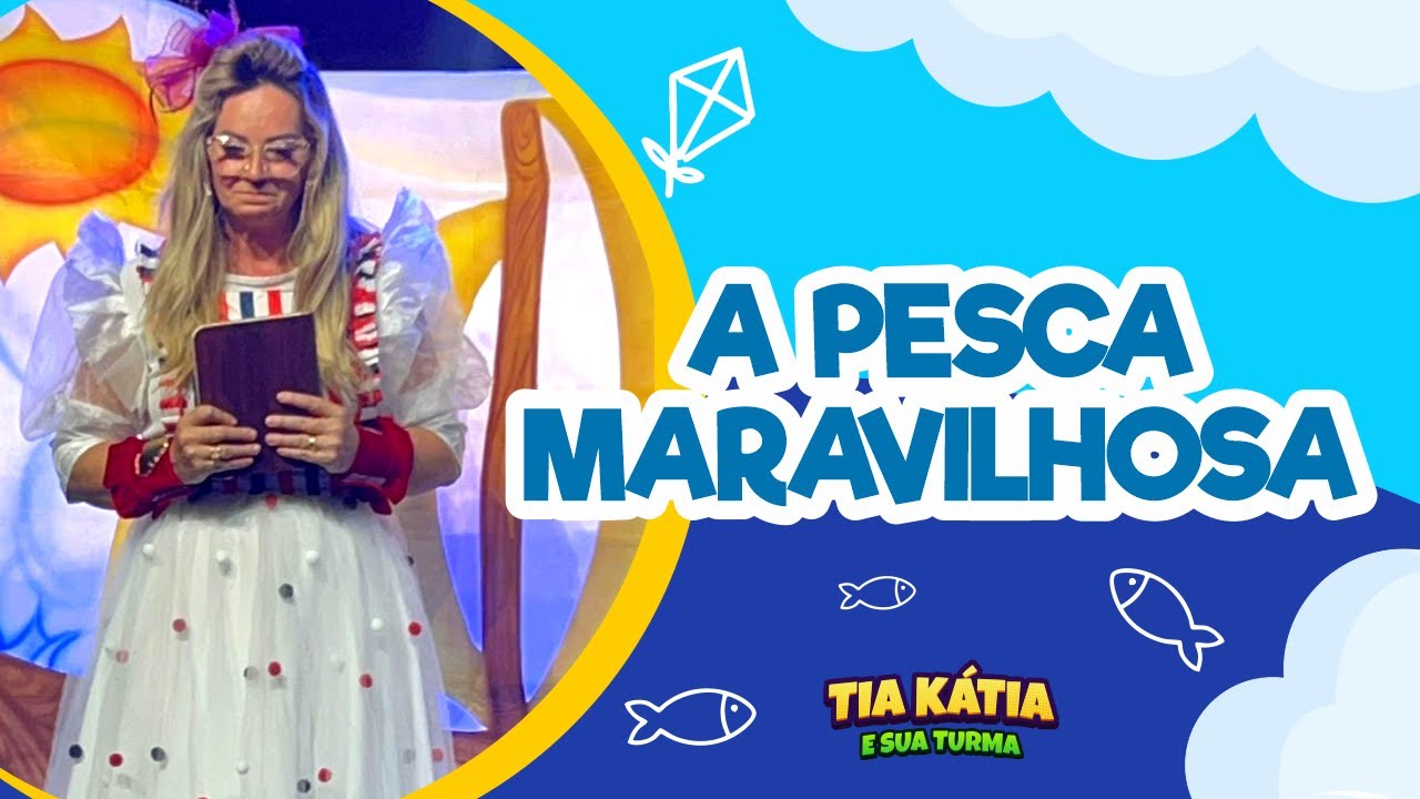 A pesca maravilhosa // Ministração infantil
