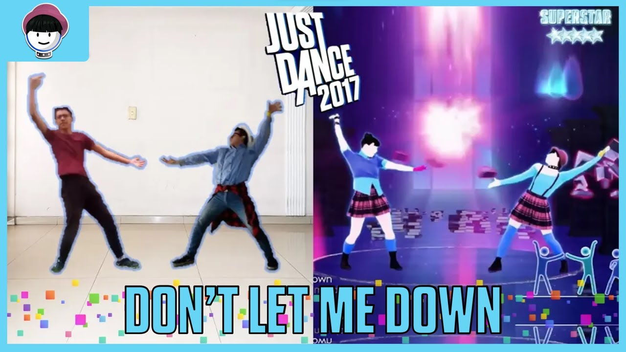 Don't Let Me Down - The Chainsmokers ft. Daya | Just Dance 2017 Unlimited.