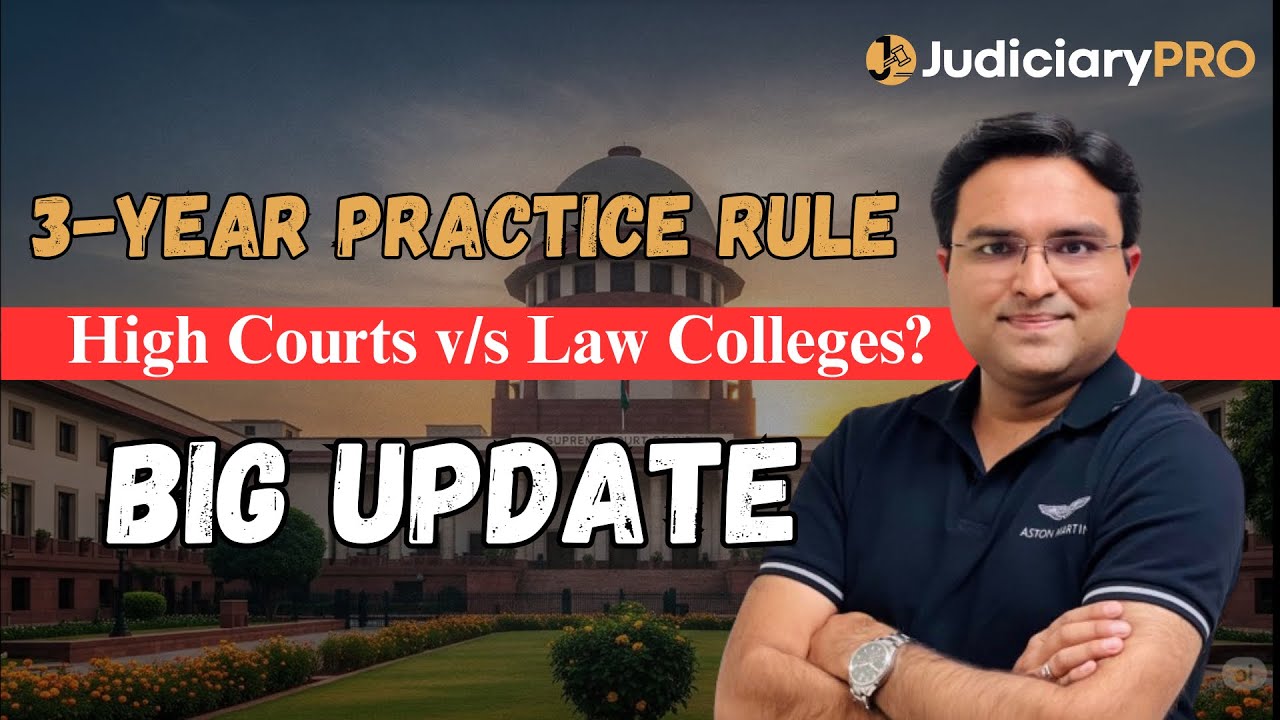 3-Year Practice Rule: Suggestions of High Courts & Law Colleges | Big Update for Judiciary Aspirants