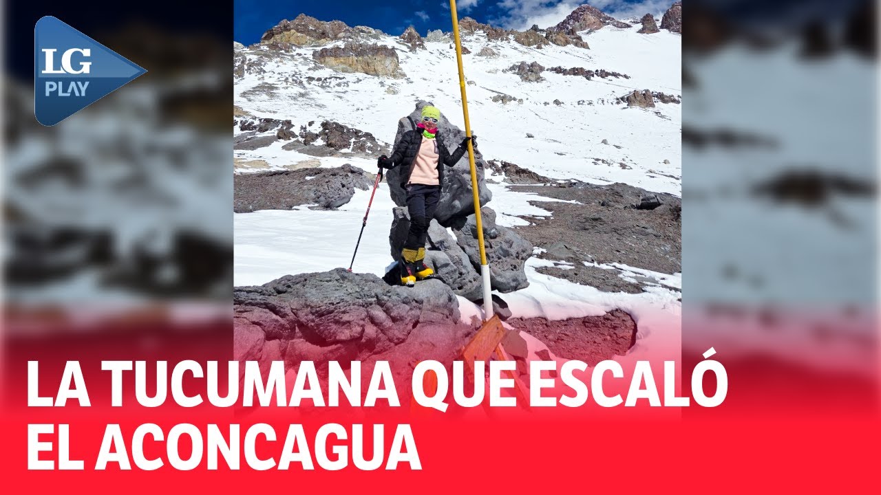 La increíble historia de una montañista tucumana que llegó hasta el Aconcagua