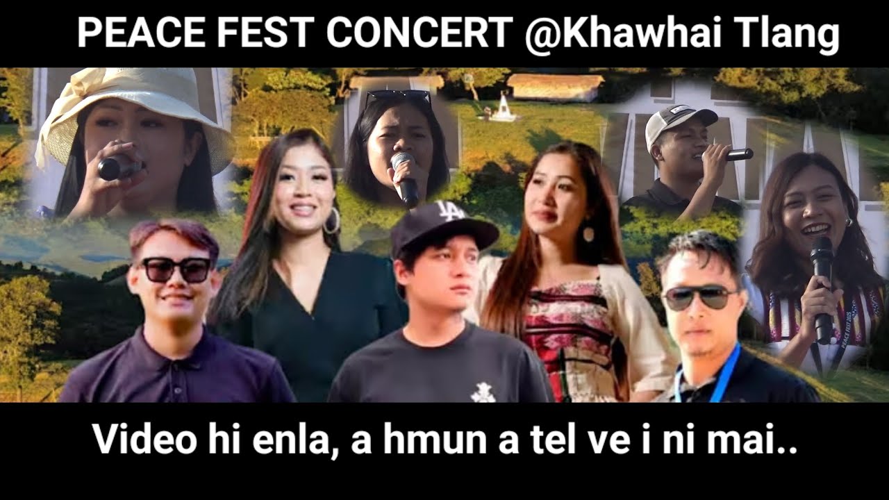 Peace Fest Concert Khawhai tlang//a nuam miah miah e..
