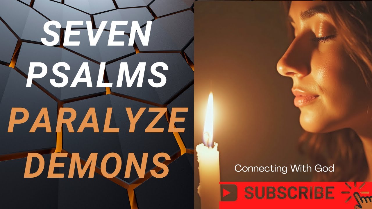 7 Powerful Psalms That Paralyze Demons
