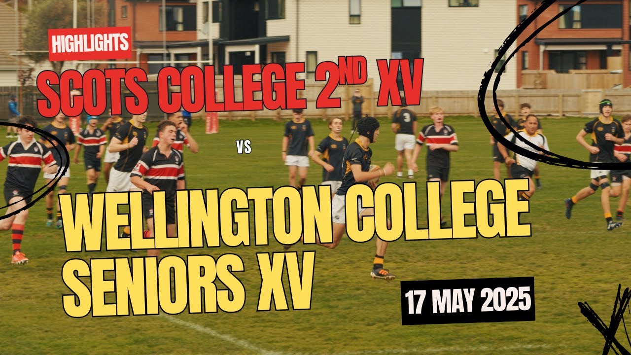 20250517.Highlights - Scots College 2nd XV vs Wellington College Senior XV - Grading