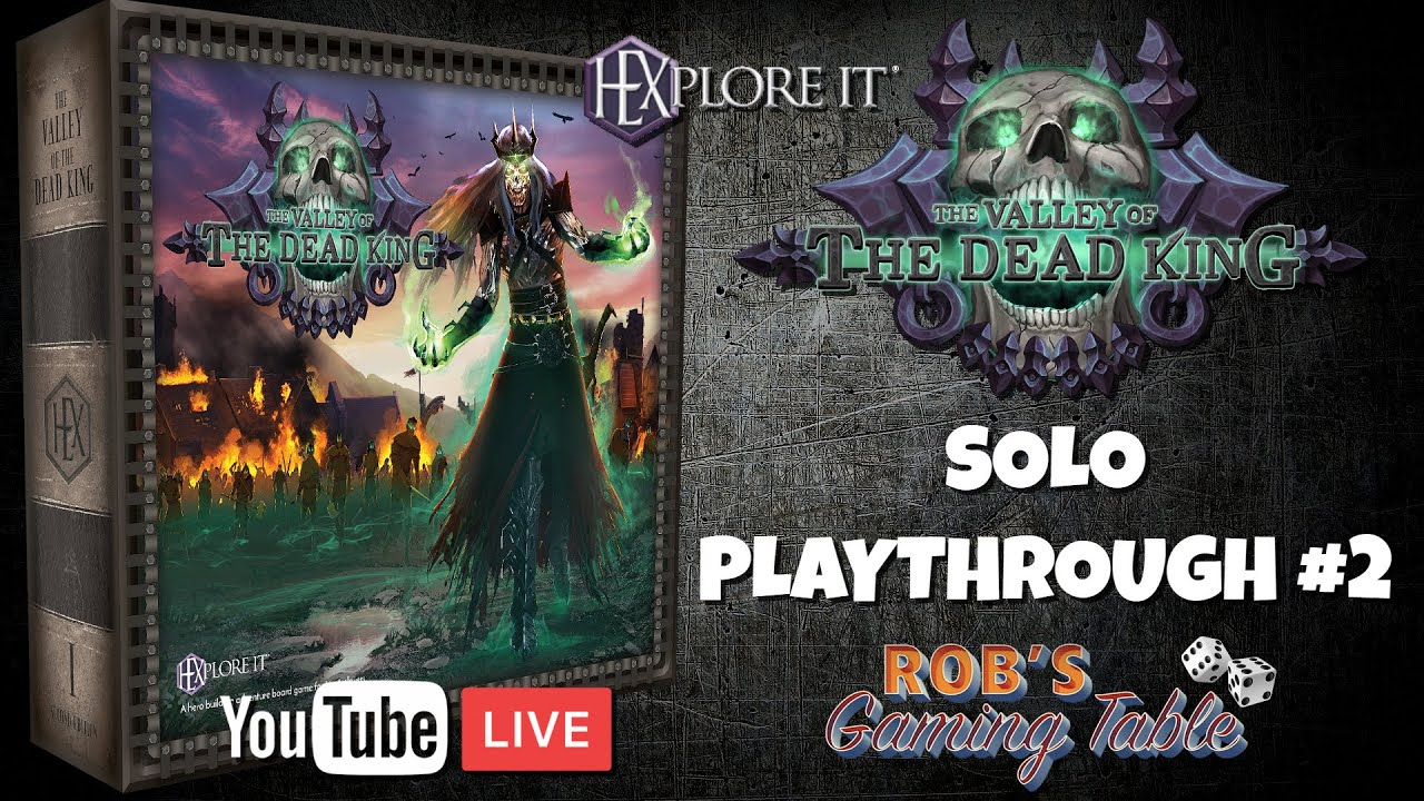 HEXplore It: The Valley of the Dead King Solo Playthrough