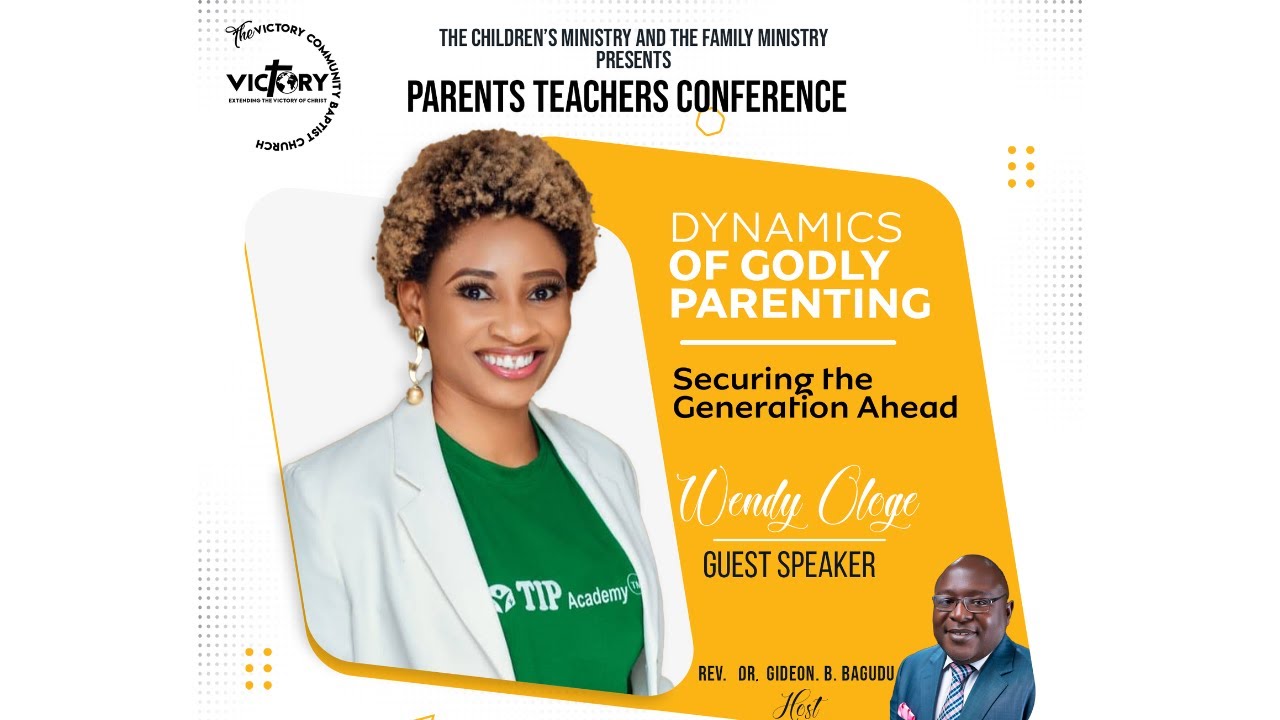 Dynamics of Godly Parenting  - Wendy Ologe: The Intentional Parent Academy