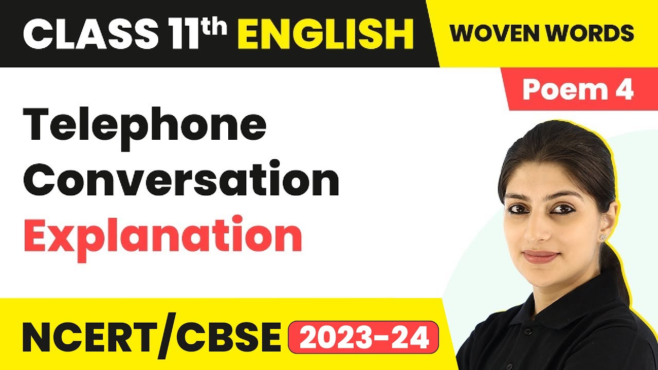 Telephone Conversation by Wole Soyinka (Poem 4) - Explanation | Class 11 English Woven Words Poetry