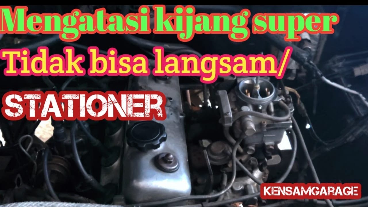 Mengatasi kijang super tidak bisa langsam/ stationer