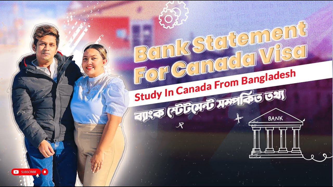 Latest Bank Statement Requirements For Canada Visa 2022- Study In Canada From Bangladesh