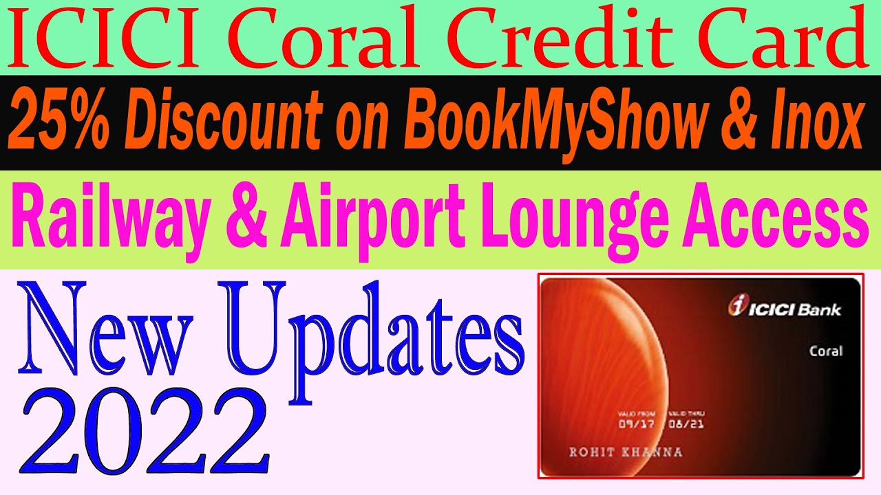 ICICI Bank Coral Credit Card | Railway Lounge | Discount on BookMyShow & INOX | Culinary Dinning