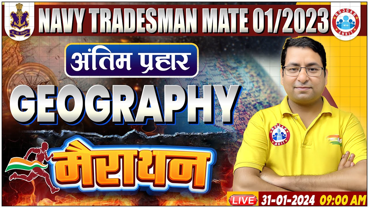 Navy Tradesman Mate 01/2023, Geography Marathon For Navy Tradesman, Geography Marathon By Arun Sir