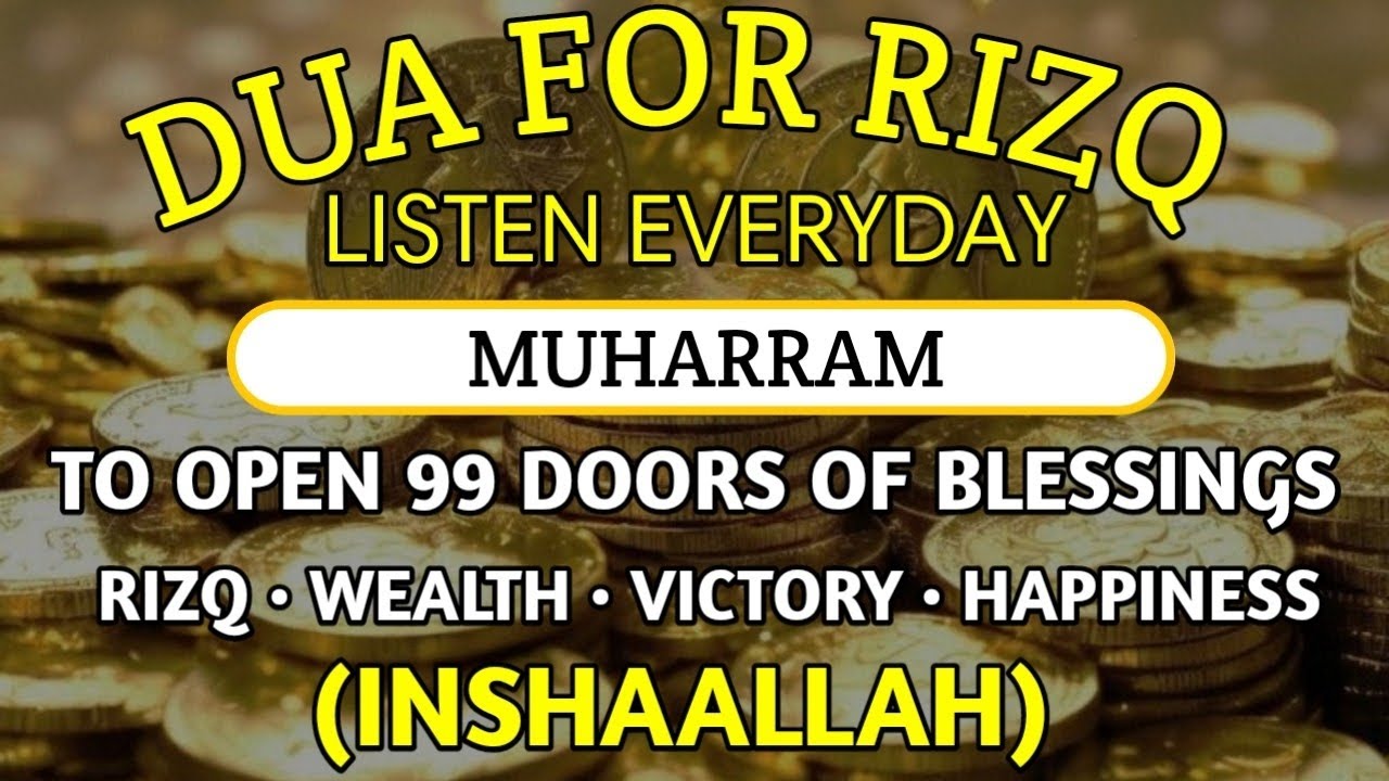 Unlock 99 Doors of Rizq – A Powerful Dua for Blessings, Protection & Ease financial (inshaallah)