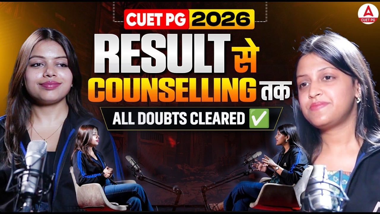 CUET PG 2026 Result Se Counselling Tak | All Doubts Cleared Podcast | Admission Process Explained