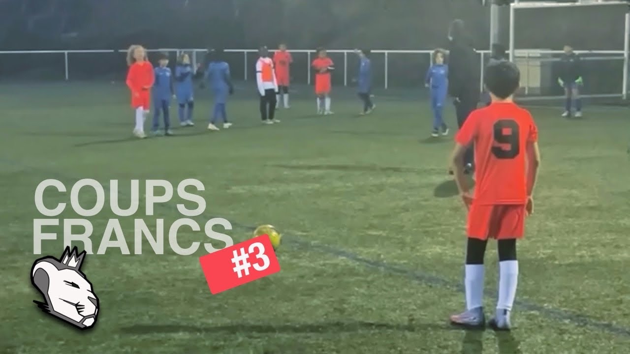 J'aime les coups francs partie 3