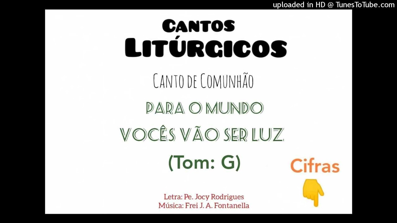 Para o mundo vocês vão ser luz (Comunhão)