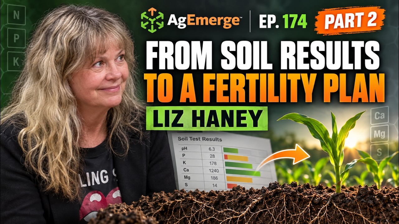 Exploring the Haney Soil Test Part II: AgEmerge Podcast 174 with Liz Haney
