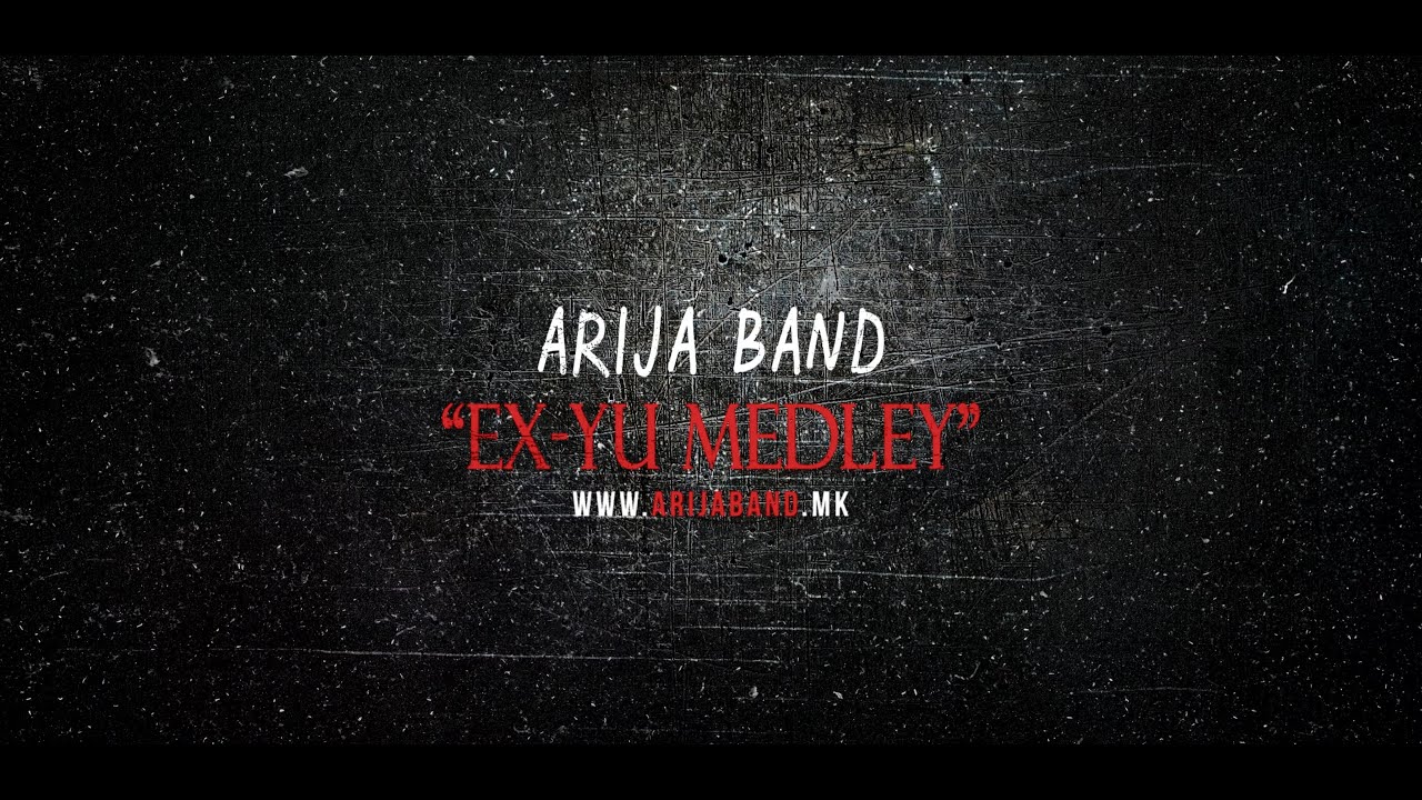 Arija Band - Ex Yu Medley (