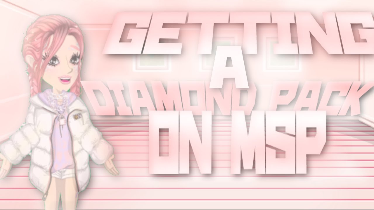GETTING A DIAMOND PACK ON MSP!