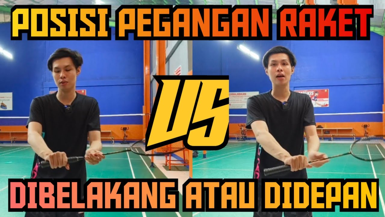 Perbedaan Posisi Pegangan Raket || Temukan yang Cocok dengan Anda