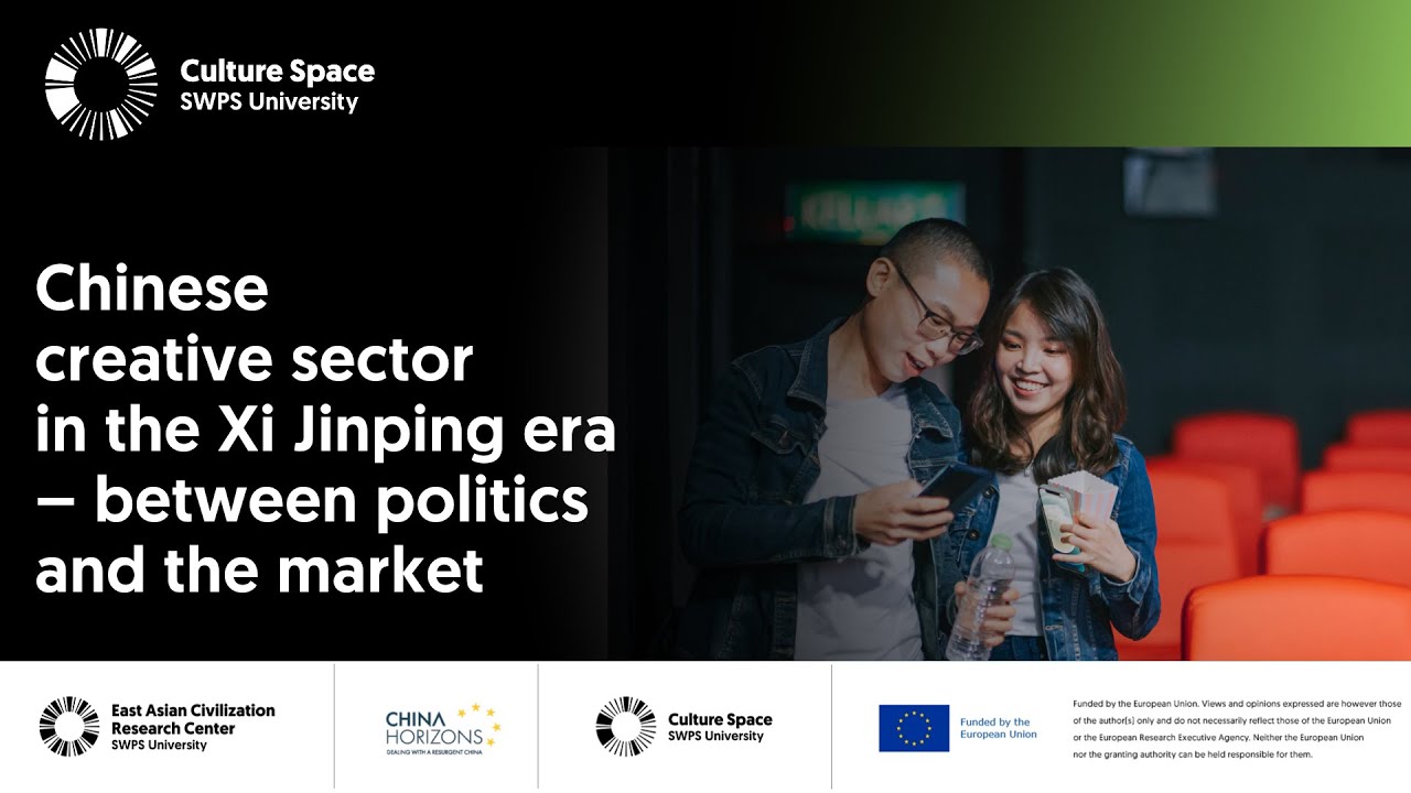 Chinese creative sector in the Xi Jinping era – between politics and the market