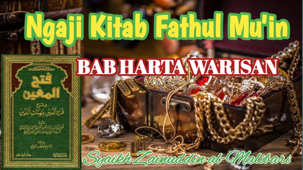 Ngaji Kitab Fathul Mu'in Bab Harta Warisan (faroid)