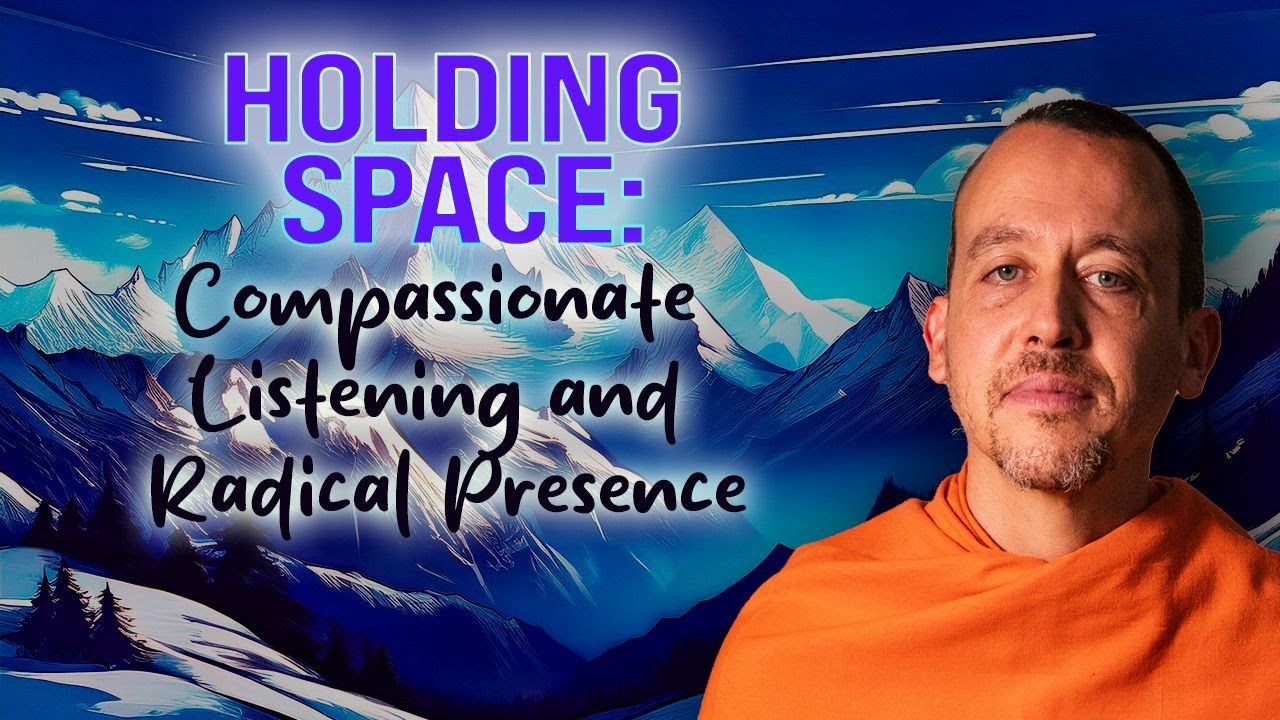 HOLDING SPACE: Compassionate Listening & Radical Presence - September 7th, 2025