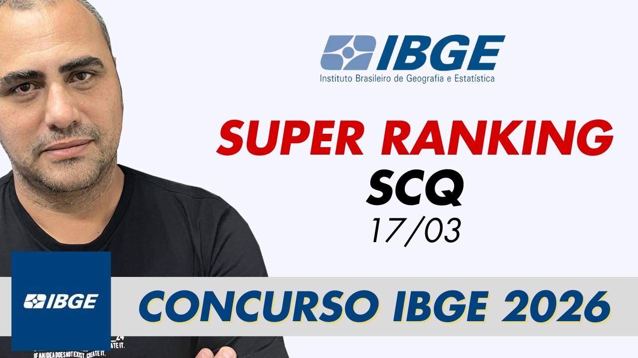 17/03 Super Ranking SCQ - Concurso IBGE 2026