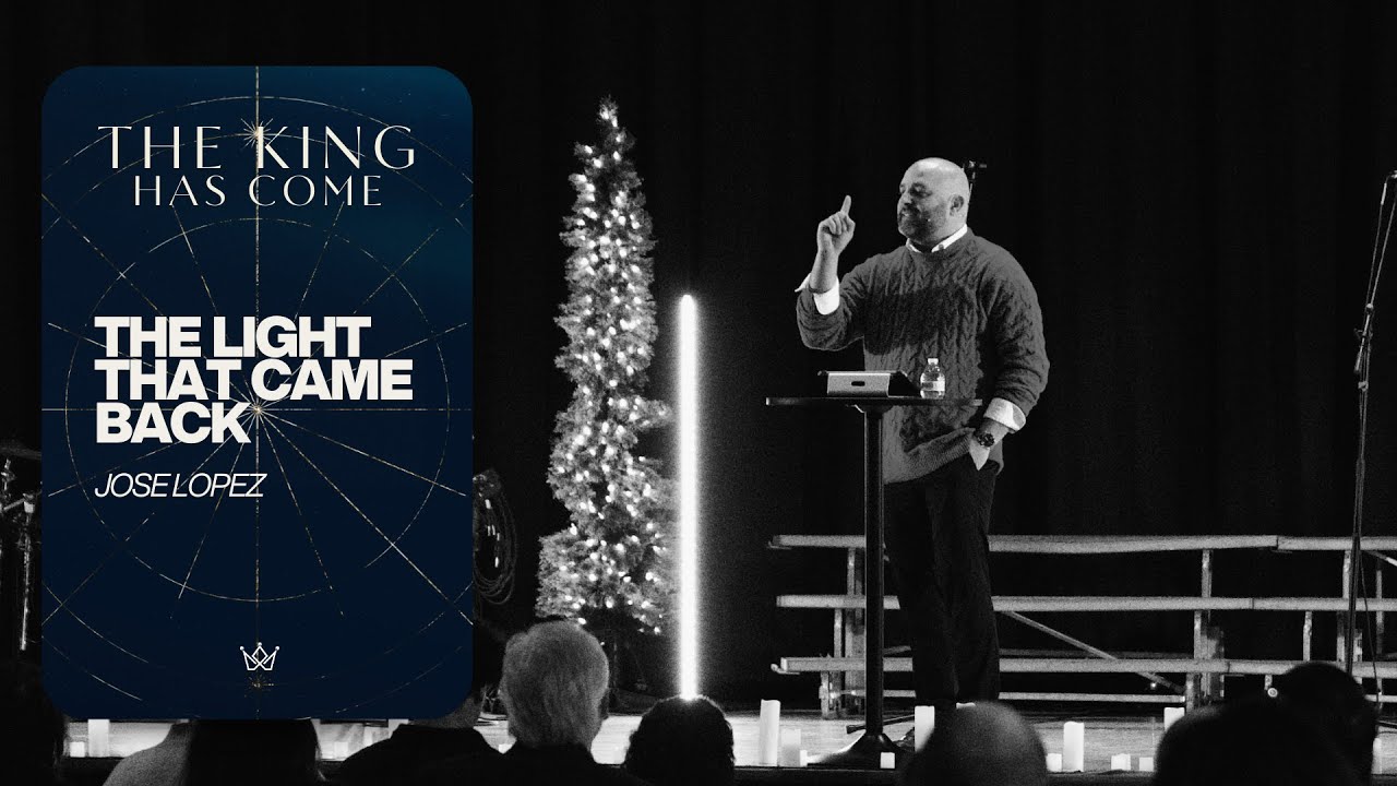 The Light That Came Back | Pastor Jose Lopez
