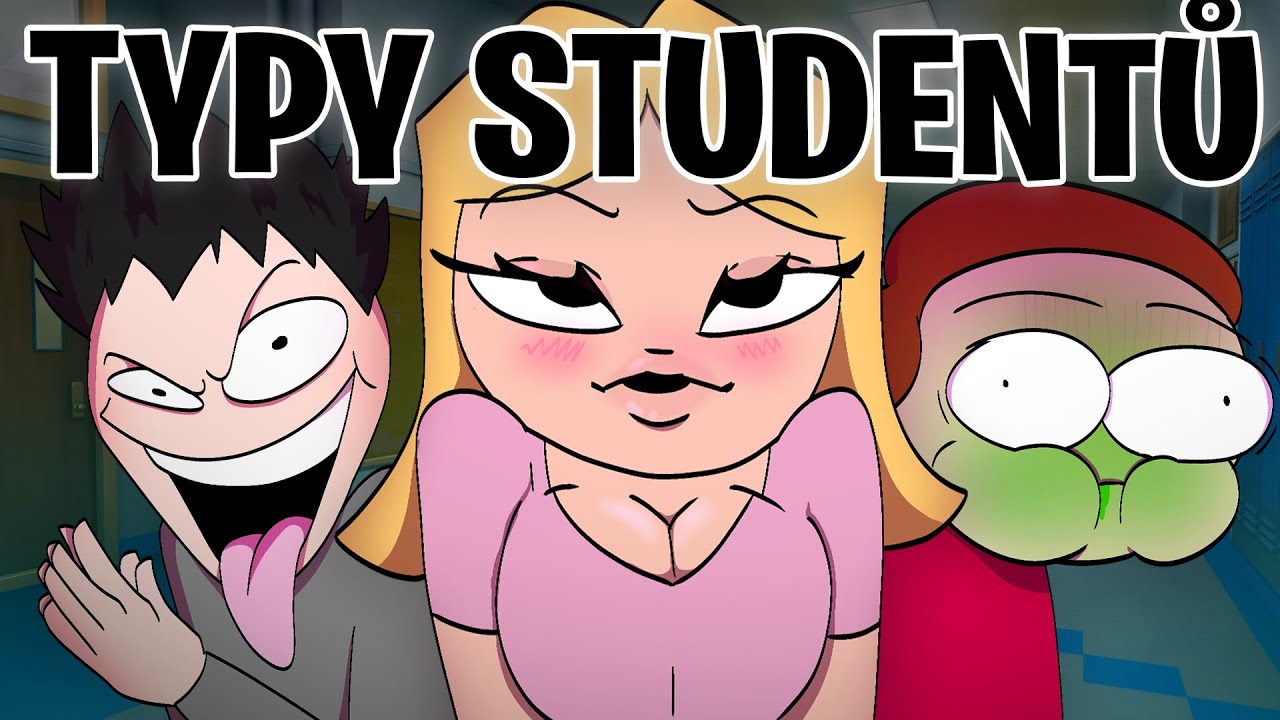 NEJBIZARNĚJŠÍ Typy Studentů Ve ŠKOLE