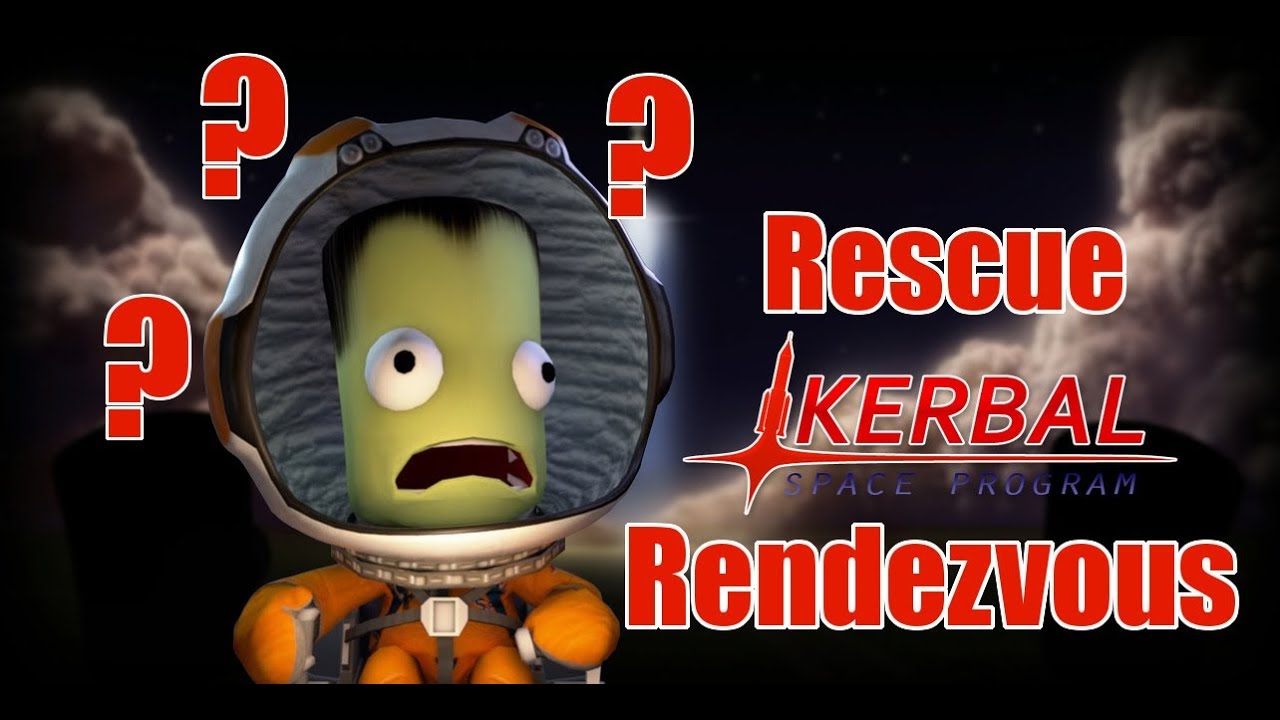 Rescue and Rendezvous - Kerbal Space Program Basics Tutorial