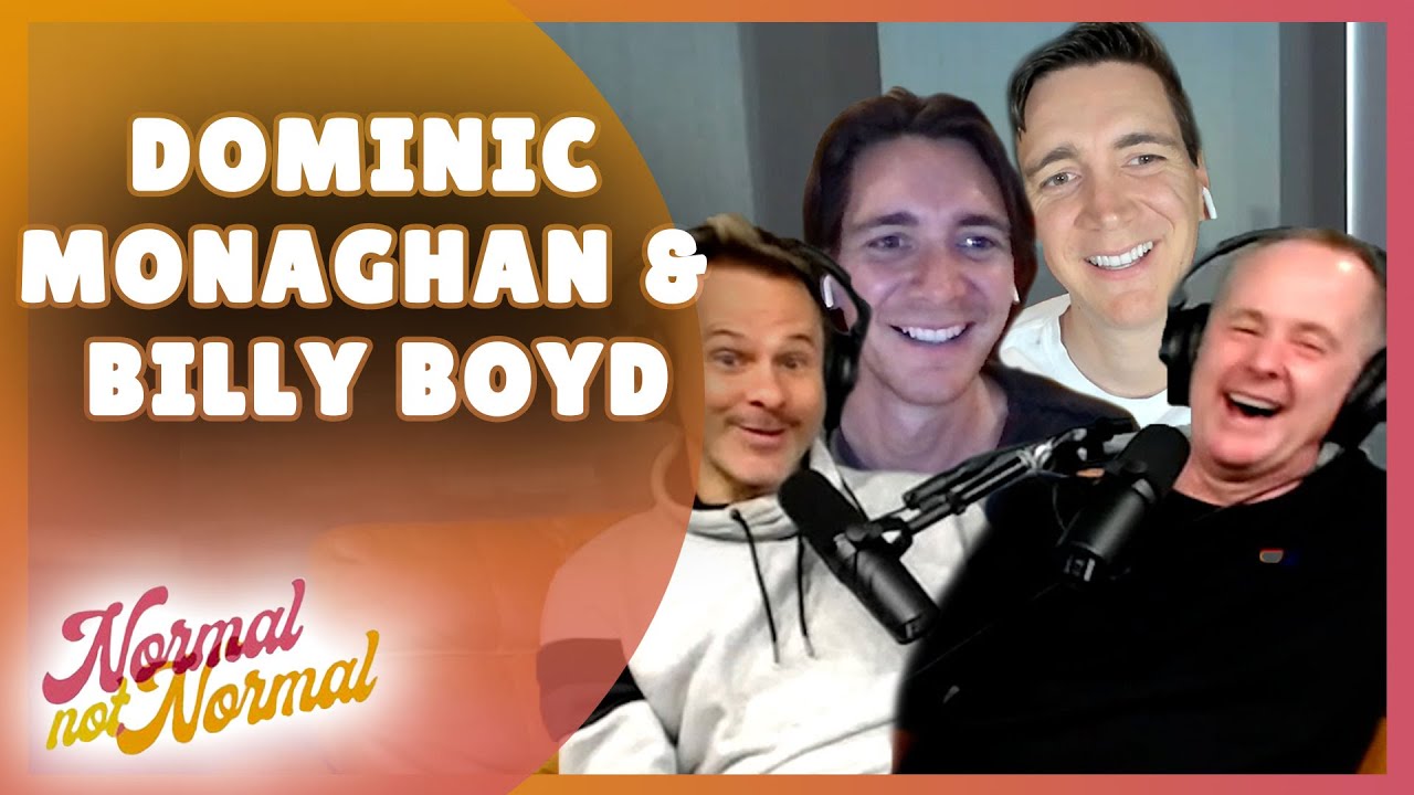 Season 3 Episode 13: Dominic Monaghan & Billy Boyd | Normal Not Normal