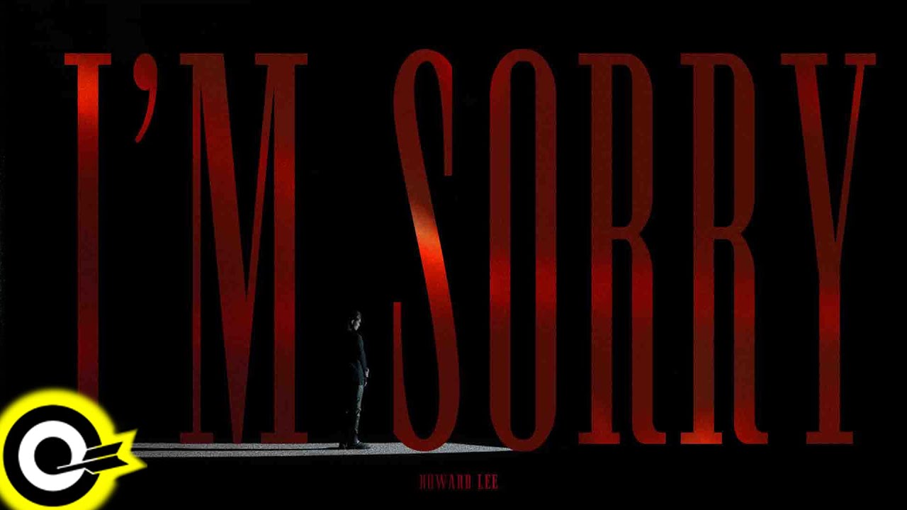李浩瑋 Howard Lee【I'm Sorry】Official Music Video