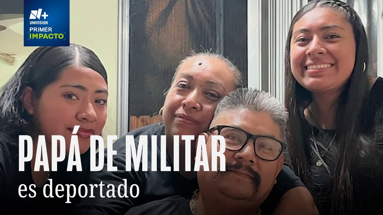 ICE deporta a padre de familia; hija es militar actualmente desplegada en conflicto de Medio Oriente