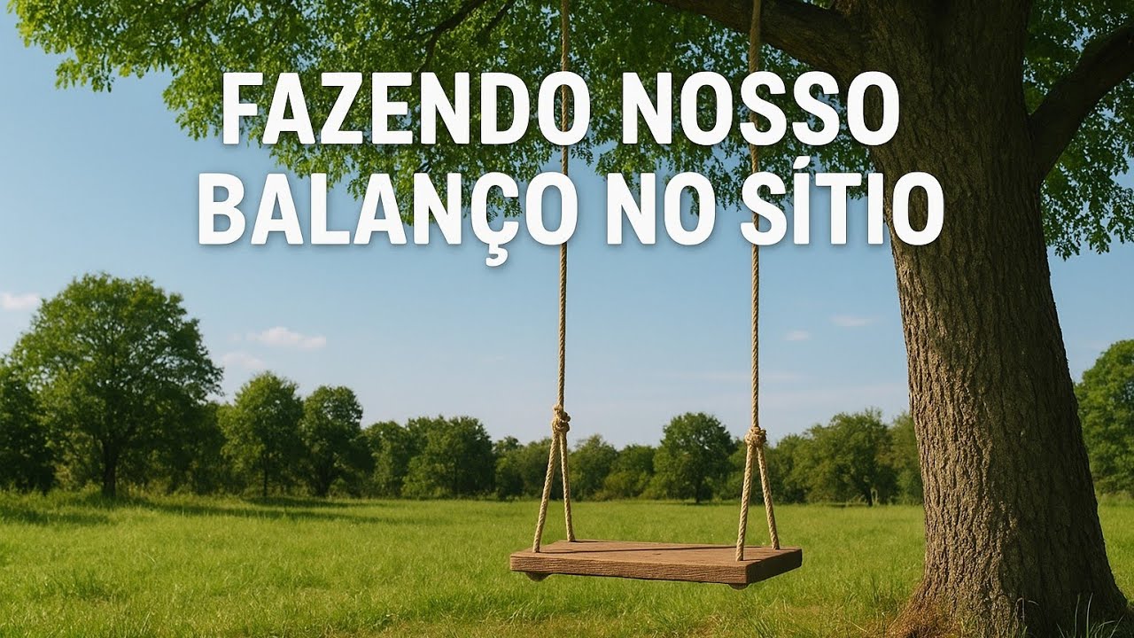 Fizemos um balanço no sítio - EP- 14 