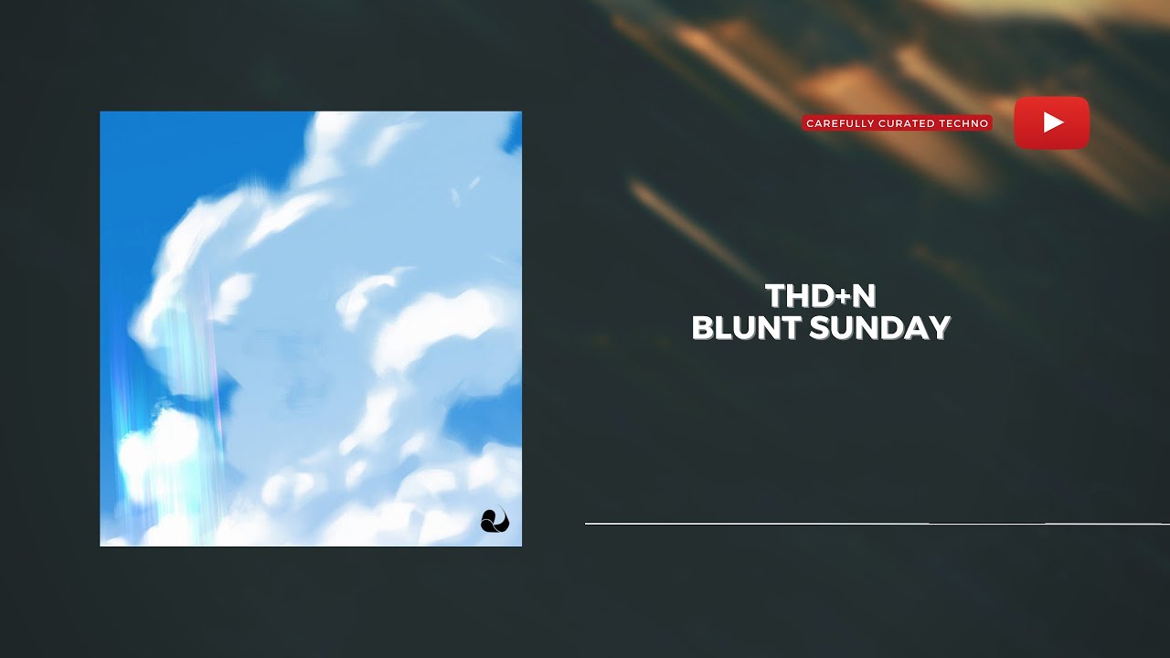 THD+N - Blunt Sunday [Gomboc Records]