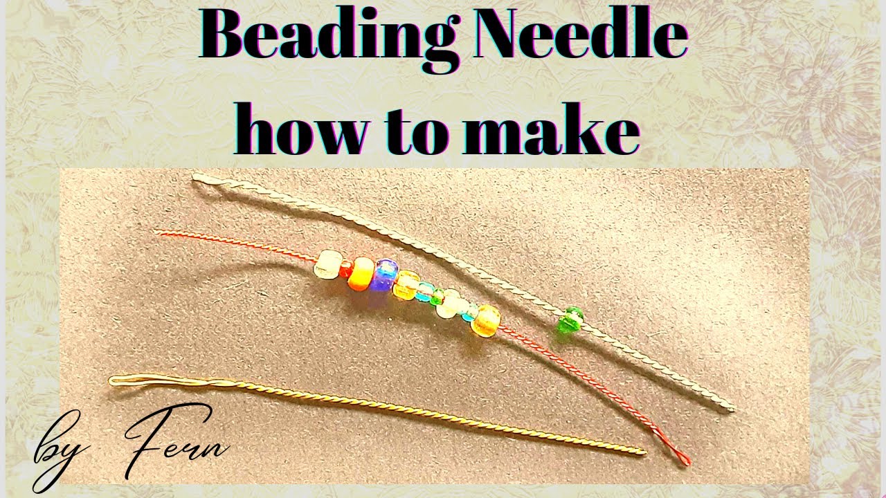 How to make big EYe Beading Needle/Make your own Easy to make Beading Needle with Big Eye/tiny beads