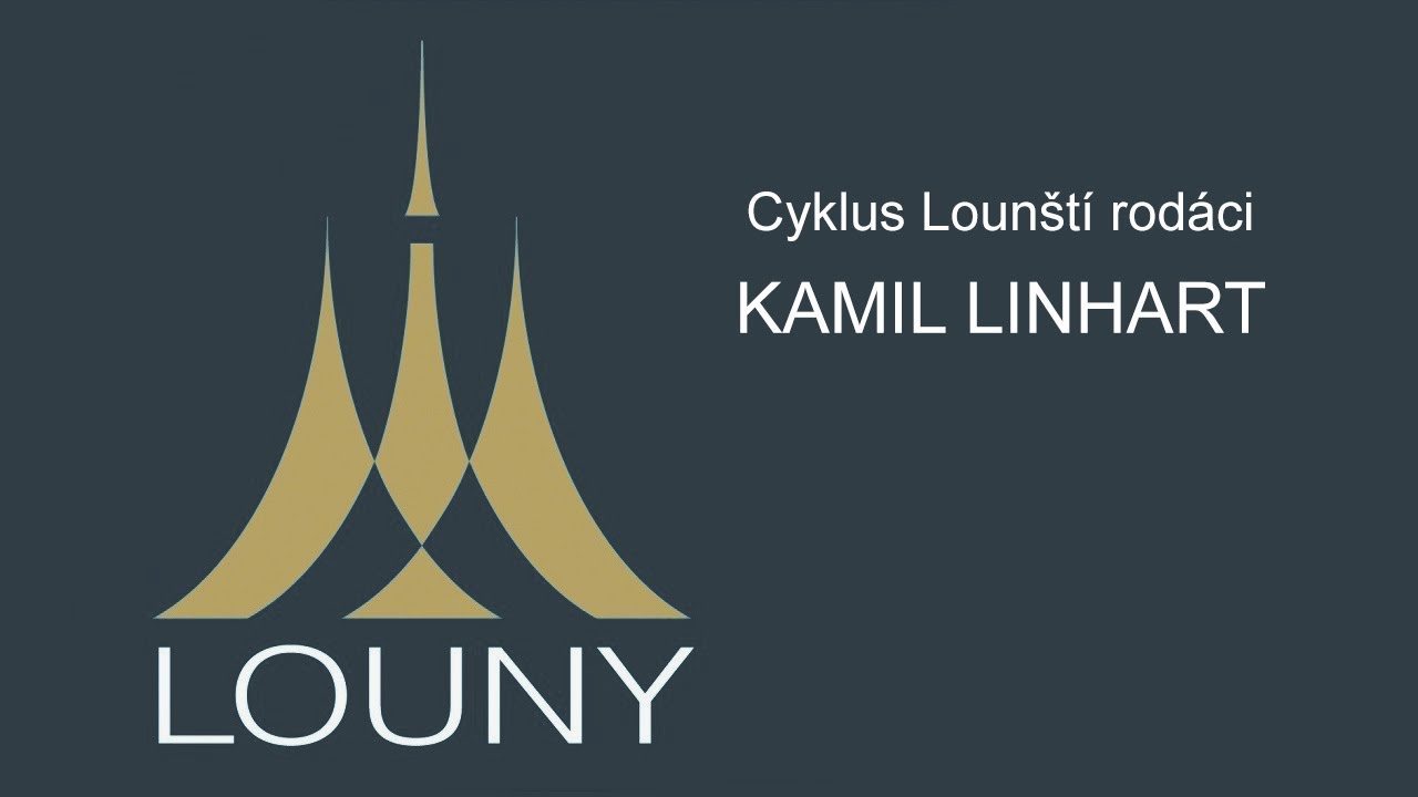 Lounští rodáci - Kamil Linhart