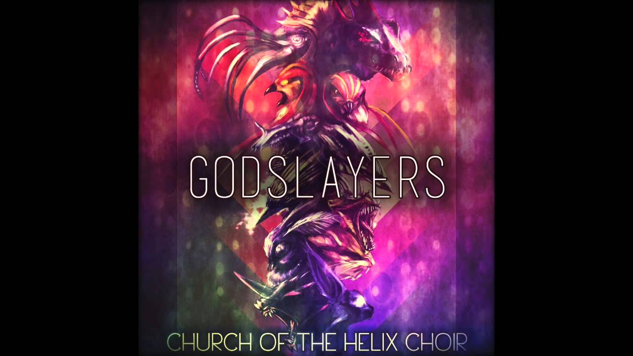 Church Of The Helix Choir - Godslayers