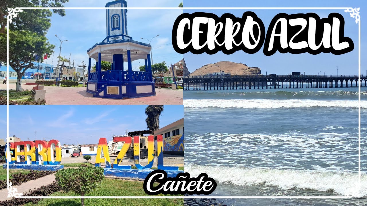 CERRO AZUL: BALNEARIO / CAÑETE / ¿Cómo llegar? y ¿Qué actividades realizar?