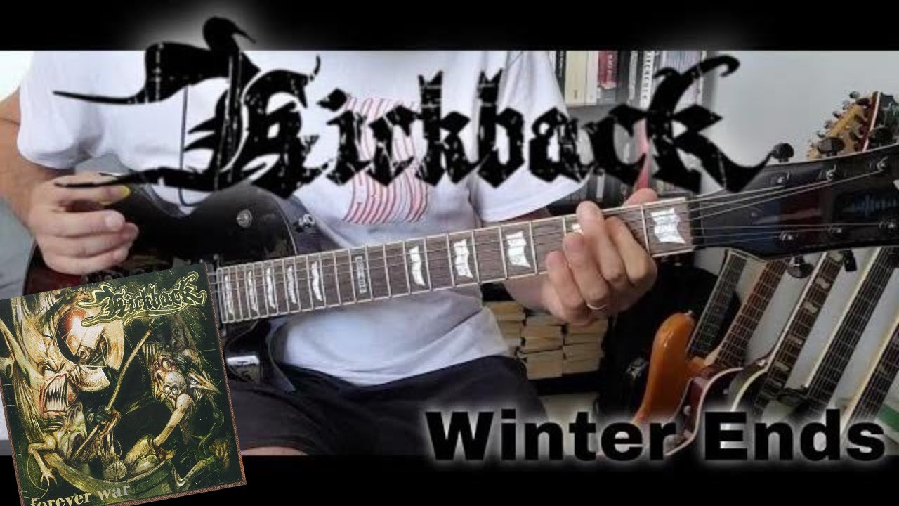 Kickback - Winter Ends [Forever War #4] (Guitar Cover)