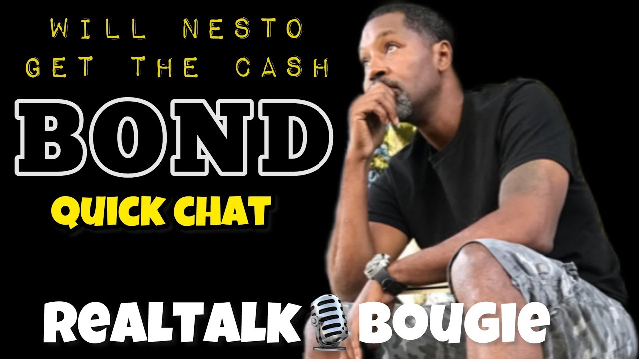 NESTO HAS BOND NOW ON ALL COUNTS, WHAT'S NEXT???